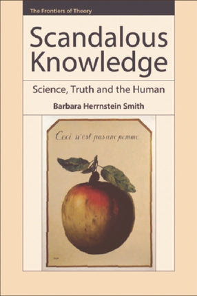 Scandalous Knowledge: Science, Truth and the Human