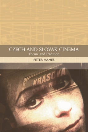 Czech and Slovak Cinema: Theme and Tradition