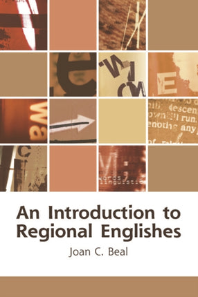 An Introduction to Regional Englishes: Dialect Variation in England