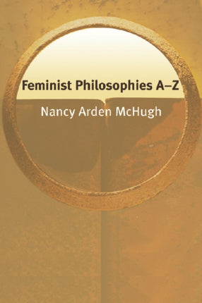 Feminist Philosophies A-Z