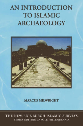 An Introduction to Islamic Archaeology