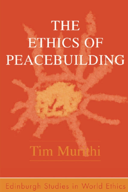 The Ethics of Peacebuilding