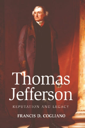 Thomas Jefferson: Reputation and Legacy