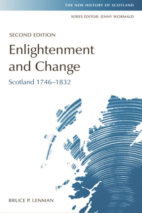 Enlightenment and Change: Scotland 1746-1832