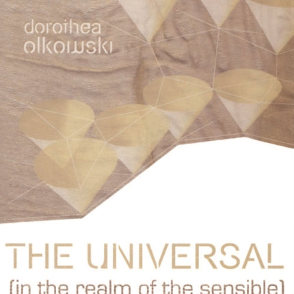 The Universal (In the Realm of the Sensible): Beyond Continental Philosophy