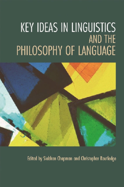 Key Ideas in Linguistics and the Philosophy of