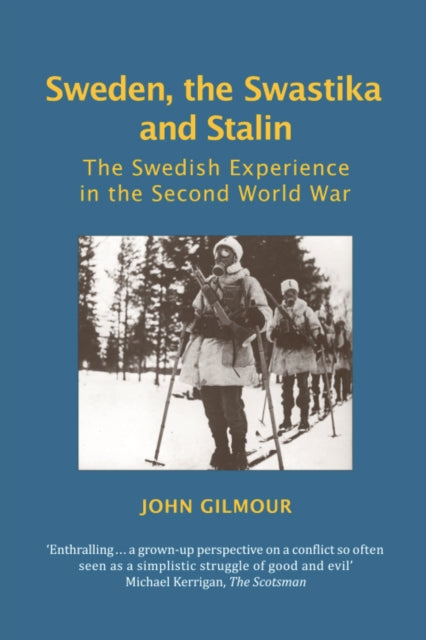 Sweden the Swastika and Stalin