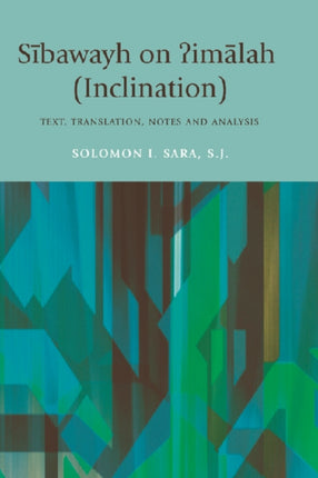 Sibawayh on ?imalah (inclination): Text, Translation, Notes and Analysis