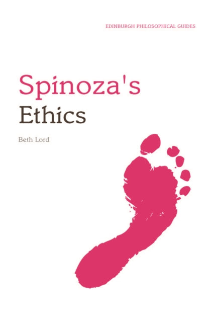 Spinoza's Ethics: An Edinburgh Philosophical Guide