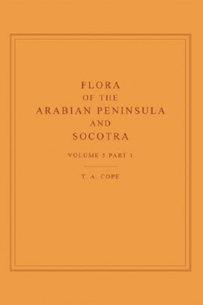 Flora of the Arabian Peninsula and Socotra: v. 5, Pt. 1