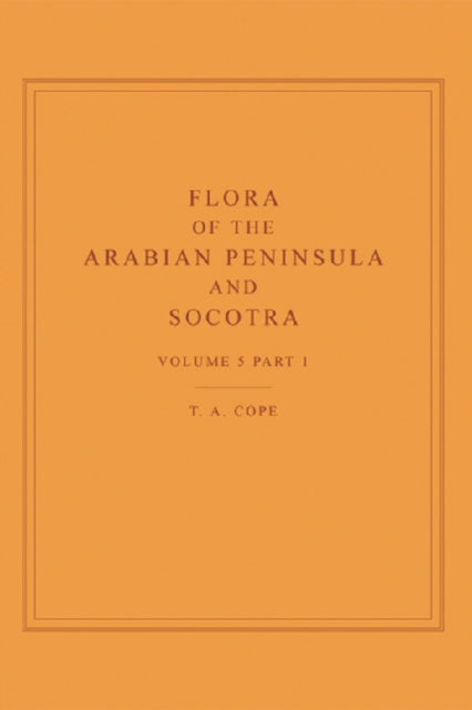 Flora of the Arabian Peninsula and Socotra: v. 5, Pt. 1