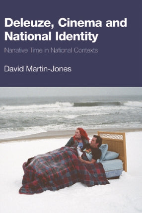 Deleuze, Cinema and National Identity: Narrative Time in National Contexts