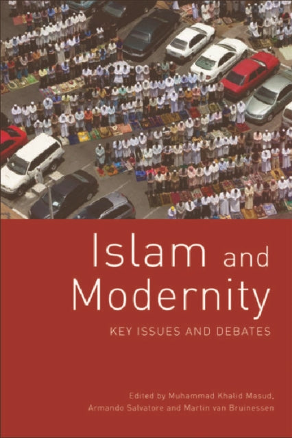 Islam and Modernity: Key Issues and Debates