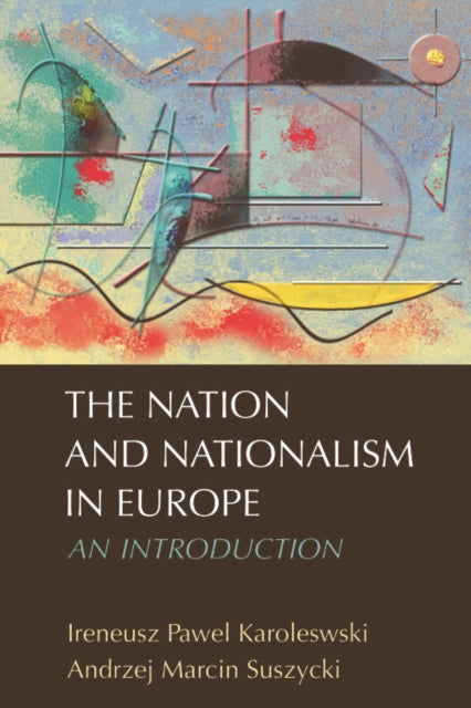 The Nation and Nationalism in Europe: An Introduction