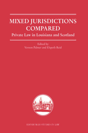 Mixed Jurisdictions Compared: Private Law in Louisiana and Scotland