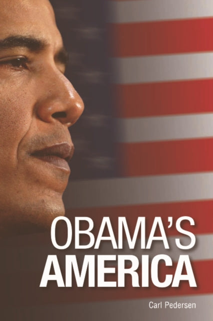 Obama's America: Leading the US in a Post-American World