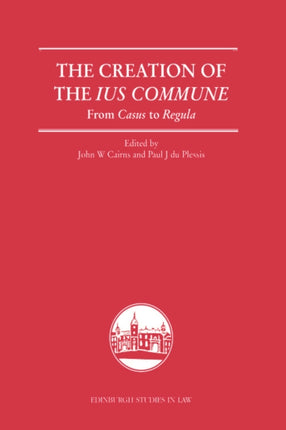 The Creation of the Lus Commune: From Casus to Regula