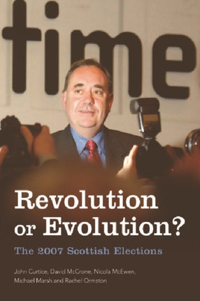 Revolution or Evolution?: The 2007 Scottish Elections