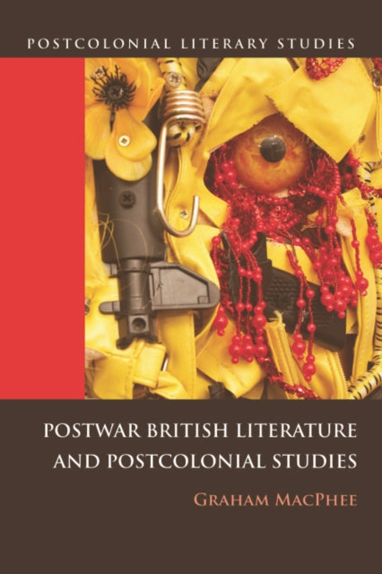 Postwar British Literature and Postcolonial Studies