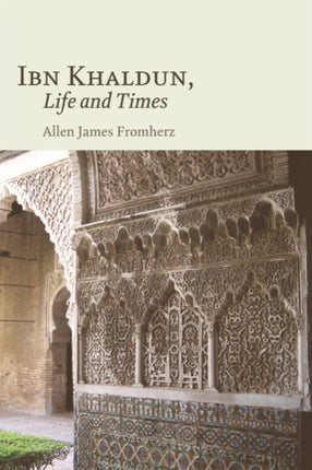 Ibn Khaldun: Life and Times