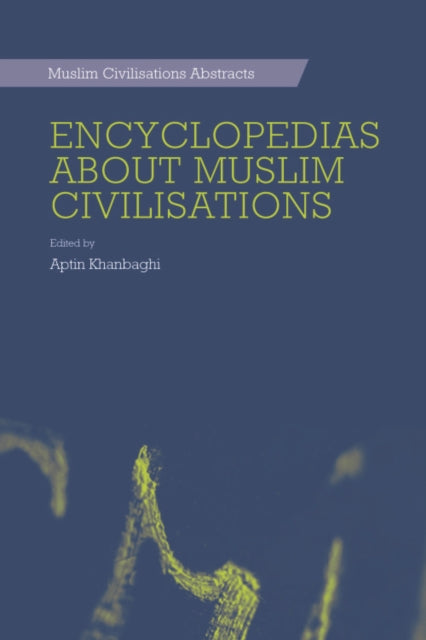 Encyclopedias About Muslim Civilisations