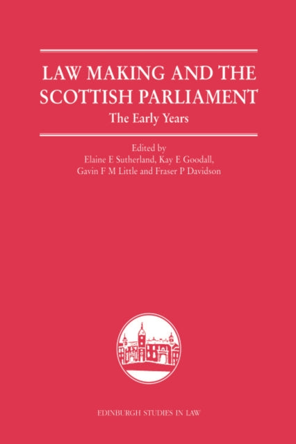 Law Making and the Scottish Parliament: The Early Years