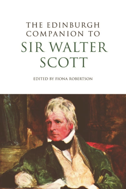 The Edinburgh Companion to Sir Walter Scott