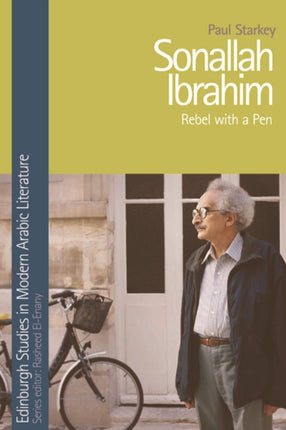 Sonallah Ibrahim: Rebel with a Pen