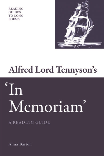 Alfred Lord Tennyson's 'In Memoriam': A Reading Guide