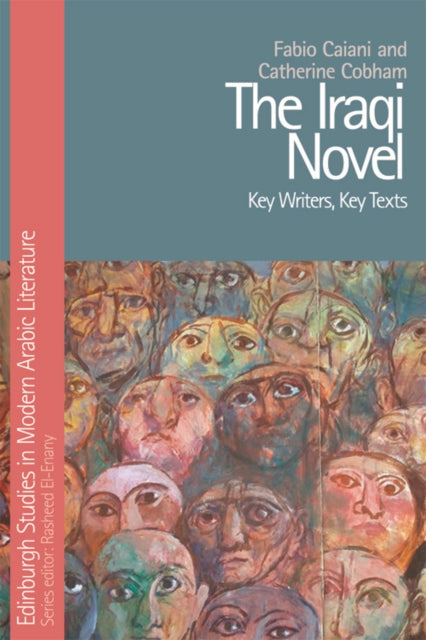 The Iraqi Novel: Key Writers, Key Texts