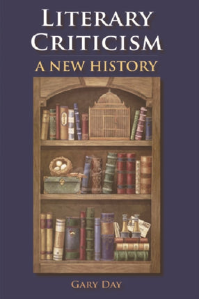 Literary Criticism: A New History