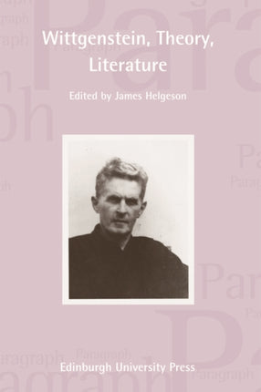 Wittgenstein, Theory, Literature: Paragraph Volume 34, Number 3