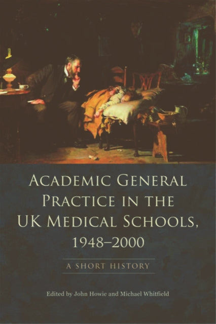 Academic General Practice in the UK Medical