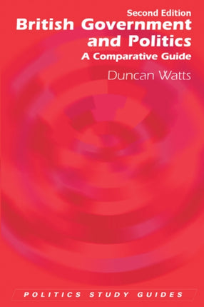 British Government and Politics: A Comparative Guide