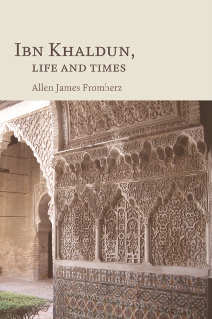 Ibn Khaldun: Life and Times