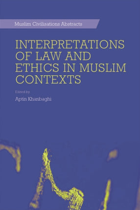 Interpretations of Law and Ethics in Muslim