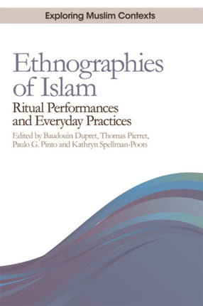 Ethnographies of Islam: Ritual Performances and Everyday Practices