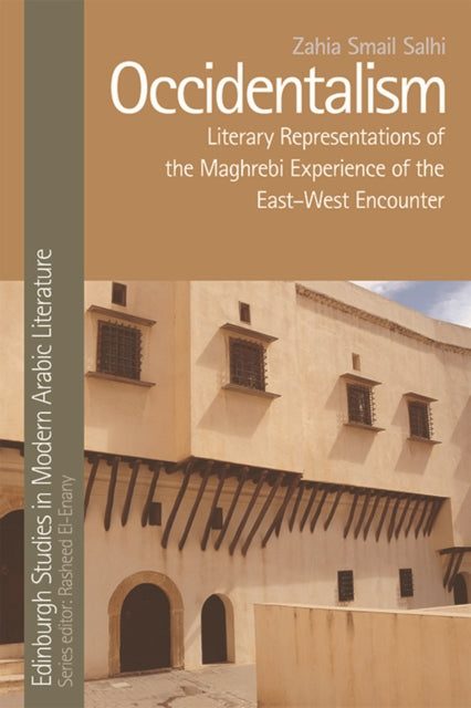 Occidentalism Maghrebi Literature and the