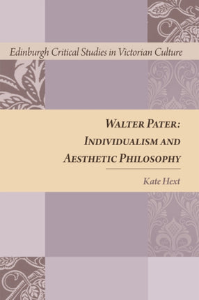 Walter Pater: Individualism and Aesthetic Philosophy