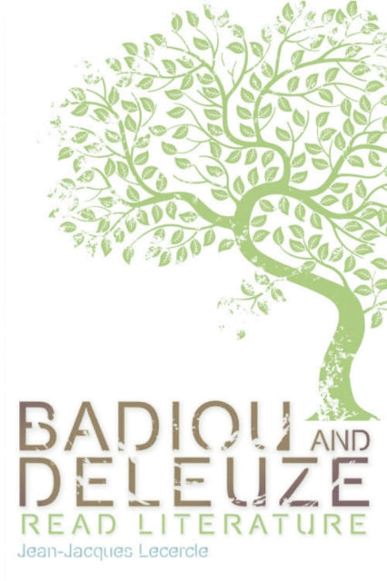 Badiou and Deleuze Read Literature