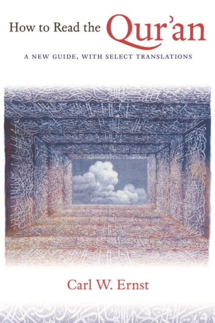 How to Read the Qur'an: A New Guide, with Select Translations