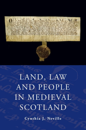 Land Law and People in Medieval Scotland