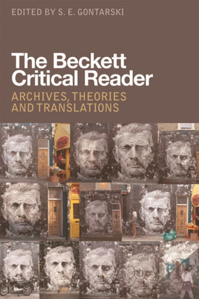 The Beckett Critical Reader: Archives, Theories and Translations