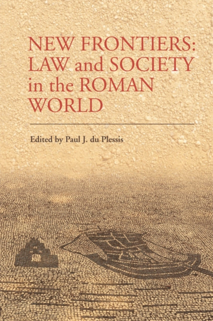 New Frontiers: Law and Society in the Roman World