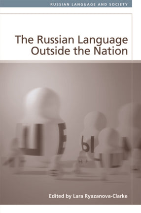 The Russian Language Outside the Nation