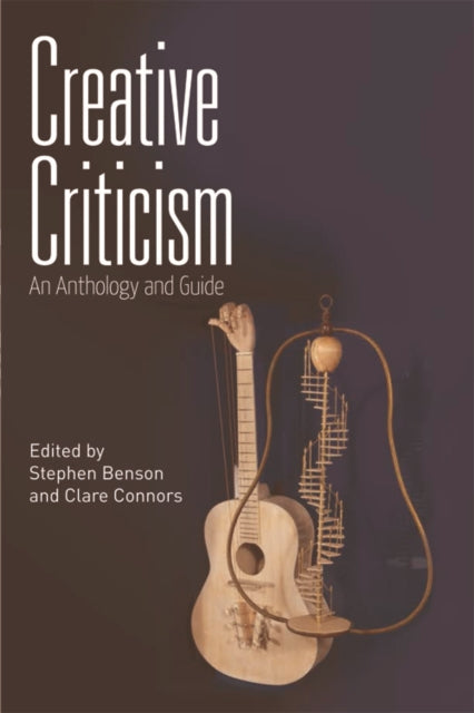 Creative Criticism: An Anthology and Guide