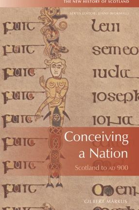 Conceiving a Nation: Scotland to 900 Ad