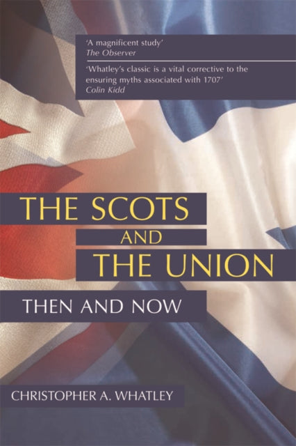 The Scots and the Union: Then and Now