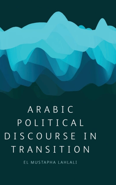 Arabic Political Discourse in Transition