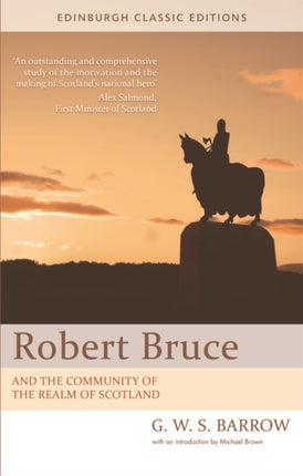 Robert Bruce: And the Community of the Realm of Scotland: An Edinburgh Classic Edition